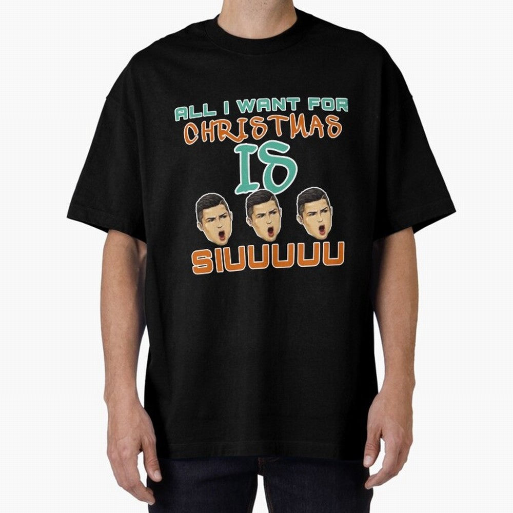 All i want for Christmas is siuuu CR7 Oversized T-Shirt Bring a Vintage Feel to FIFA World Cup 2026 Group Stage Inspired by Messi and Cristiano Ronaldo, Argentina Energy, Football Festival Excitement, Trophy Ambitions, Country Rivalries and Star