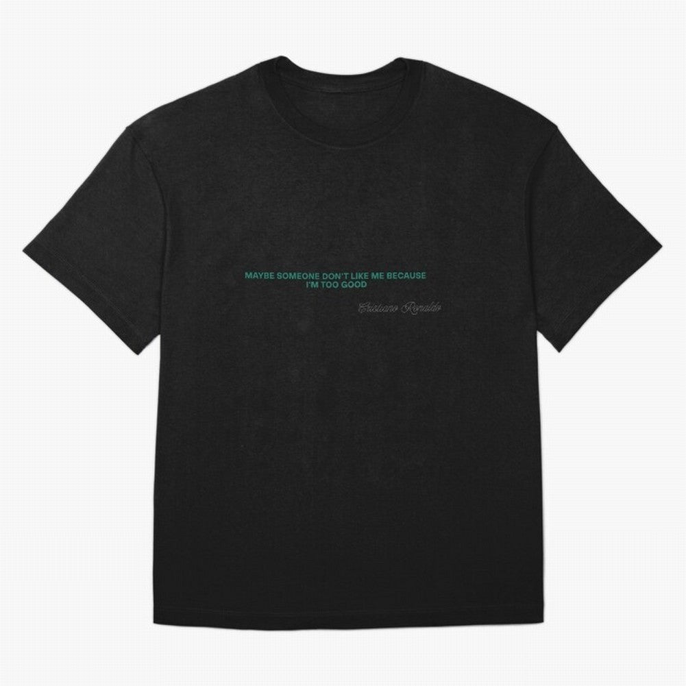 MAYBE SOMEONE DON'T LIKE ME BECAUSE I'M TOO GOOD Oversized T-Shirt Follow Every Goal of Global Football Passion for FIFA World Cup 2026 Group Stage, Driven by Messi, Neymar and Mbappe, Argentina, France and Brazil, Vintage Soccer Flavor, Modern