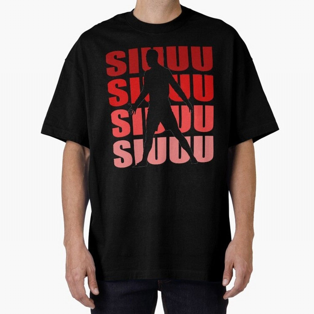 cristiano ronaldo siuuu Oversized T-Shirt Honor the Beautiful Game during the FIFA World Cup 2026 USA Canada Mexico Journey through CR7 and Messi Highlights, England, France and Netherlands Pride, Stadium Memories, Football Loyalty, International