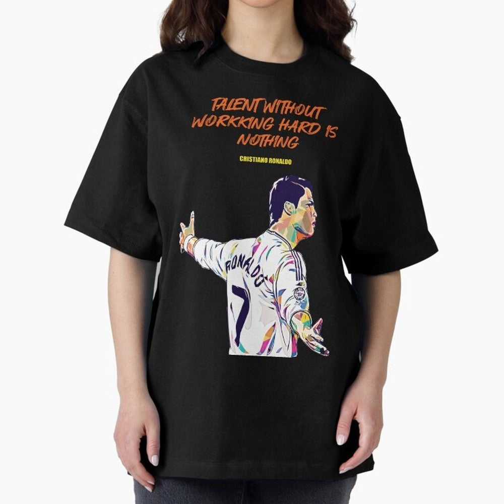 Cristiano Ronaldo Motivational Quote Oversized T-Shirt Fuel the Hype around FIFA World Cup 2026 for Fans of Messi and Netherlands, Bringing Stadium Memories, Football Loyalty, International Chants and Championship Tradition; Ideal for Football