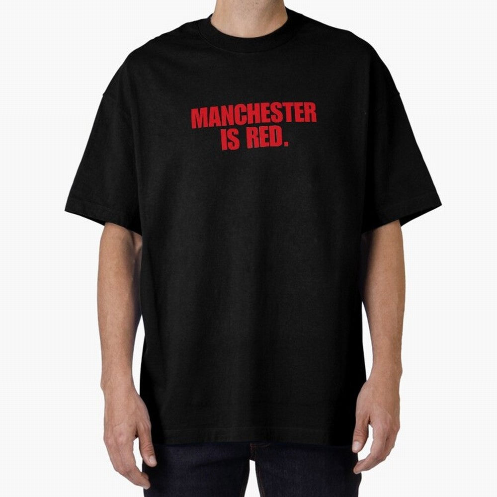 manchester is red (man united) Oversized T-Shirt Enjoy Match Day Hype around FIFA World Cup 2026 USA Canada Mexico, Mbappe and Neymar, Spain, Vintage Soccer Flavor, Modern Football Stars, National Flags and Final Night Emotion; Great for Supporters