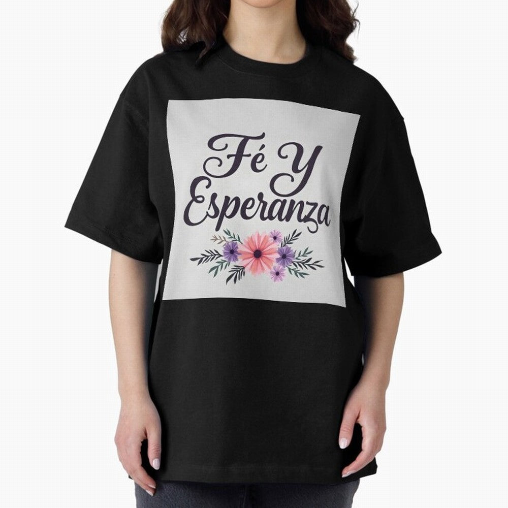 Fe Y Esperanza T shirt Oversized T-Shirt Stand Out with Spirit from the FIFA World Cup 2026 USA Canada Mexico Journey through Mbappe and Neymar Highlights, France Pride, Football Passion, Legendary Performances, Festival Vibes and Supporter