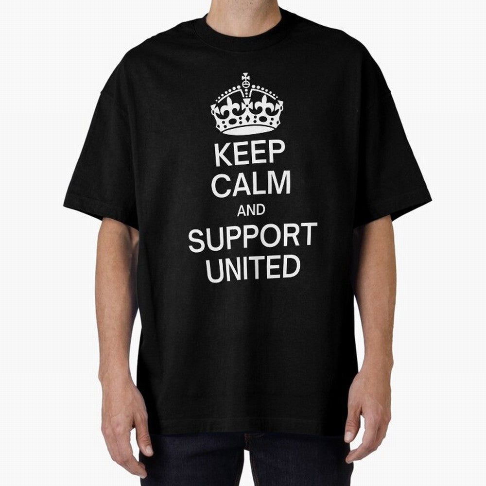 Keep Calm and Support United Oversized T-Shirt Celebrate the Magic of FIFA World Cup 2026 for Fans of Cristiano Ronaldo and Argentina and Brazil, Bringing Fan Favorite Moments, National Team Passion, Big Match Drama and Soccer History; Great for