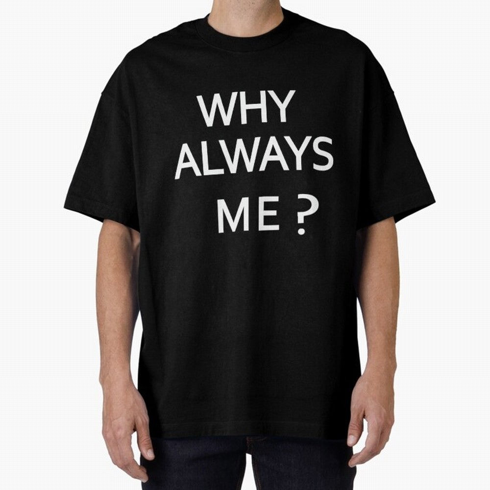 Why Always Me Mario Balotelli - Manchester City Routs United 6-1 Oversized T-Shirt Keep the Legacy of FIFA World Cup 2026 Spirit, Celebrating Argentina, Messi and Cristiano Ronaldo, Game Day Rituals, Football Legends, Country Pride and the Road to