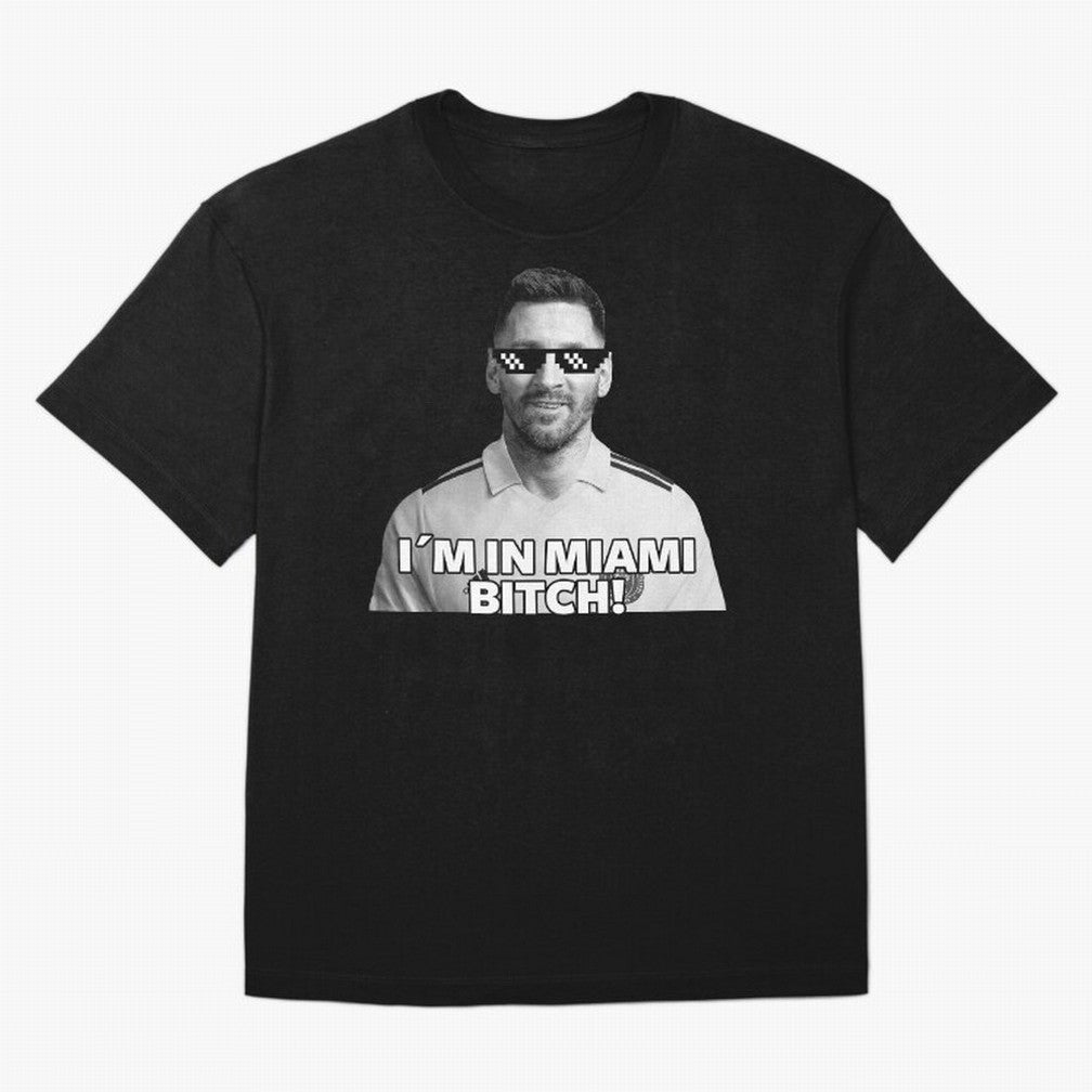 Lionel Messi Inter Miami Football Soccer meme Welcome to Miami I¡äm in Miami Bitch quotes funny champions player Sticker Premium T-Shirt Celebrate Global Passion for FIFA World Cup 2026 USA Canada Mexico Inspired by Mbappe and Neymar, France
