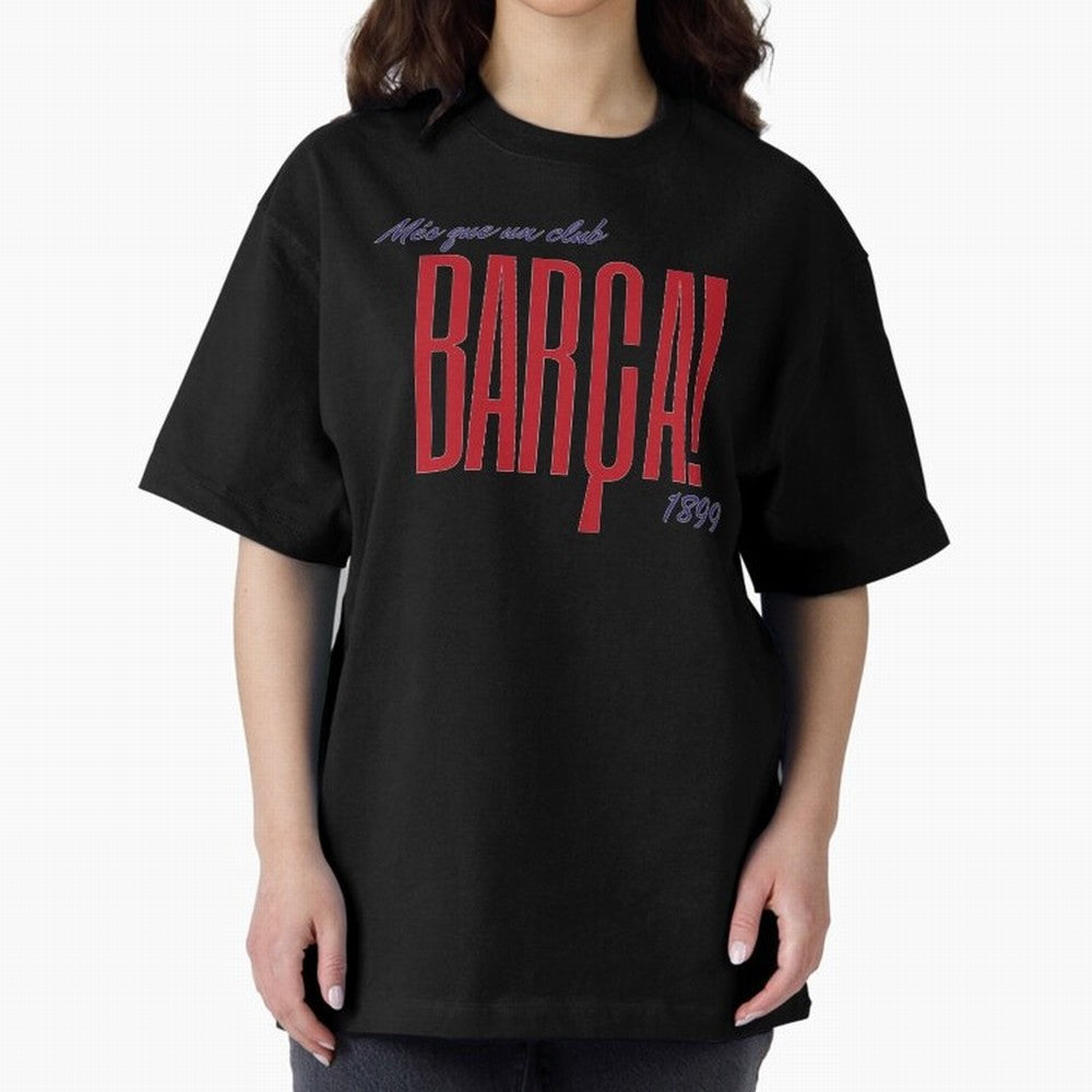 Barca Mes que un club 1899 Oversized T-Shirt Feel the Heartbeat of Match Day Hype around FIFA World Cup 2026 Group Stage, CR7 and Messi, Portugal, Spain and Germany, Retro Football Energy, Iconic Rivalries, Trophy Chase Drama and Stadium