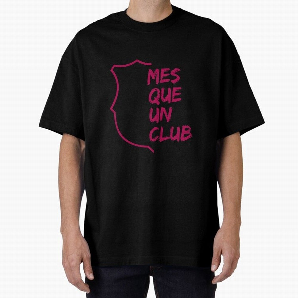 MES QUE UN CLUB Oversized T-Shirt Celebrate the Stars of FIFA World Cup 2026 Group Stage Spirit, Driven by Netherlands, CR7, Tournament Hype, Historic Matchups, Family Viewing Parties and Global Sports Pride; Great for Supporters Who Love Legendary