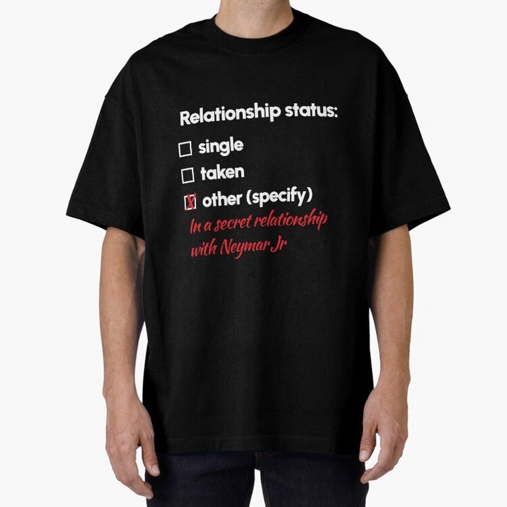 Neymar Jr - Relationship 2 Oversized T-Shirt Elevate FIFA World Cup 2026 for Fans of CR7 and Netherlands, Bringing Football Passion, Legendary Performances, Festival Vibes and Supporter Community; Ideal for Passionate Fans Who Love Underdog