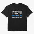 Everything i know - Neymar Jr Oversized T-Shirt Bring International Match Energy to Match Day Hype around FIFA World Cup 2026 Group Stage, Haaland, Argentina and Brazil, Supporter Pride, Iconic Celebrations, Legendary Names and Global Match Day