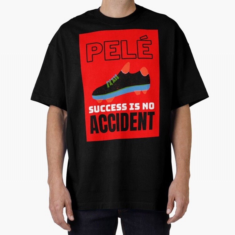 Pele Quote Success Is No Accident Graphic Classic T-Shirt Join Match Day Hype around FIFA World Cup 2026, Cristiano Ronaldo, Argentina, Football History, Final Match Energy, Crowd Noise and Once in a Lifetime Moments; Made for Die Hard Supporters,