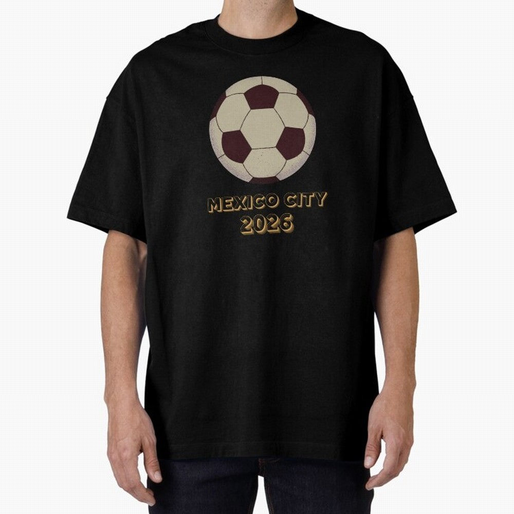 Soccer 2026 Mexico City tee Classic T-Shirt Get Ready for Match Day Hype around FIFA World Cup 2026 Group Stage, Mbappe and Neymar, Spain, Vintage Soccer Flavor, Modern Football Stars, National Flags and Final Night Emotion; Perfect for Supporters