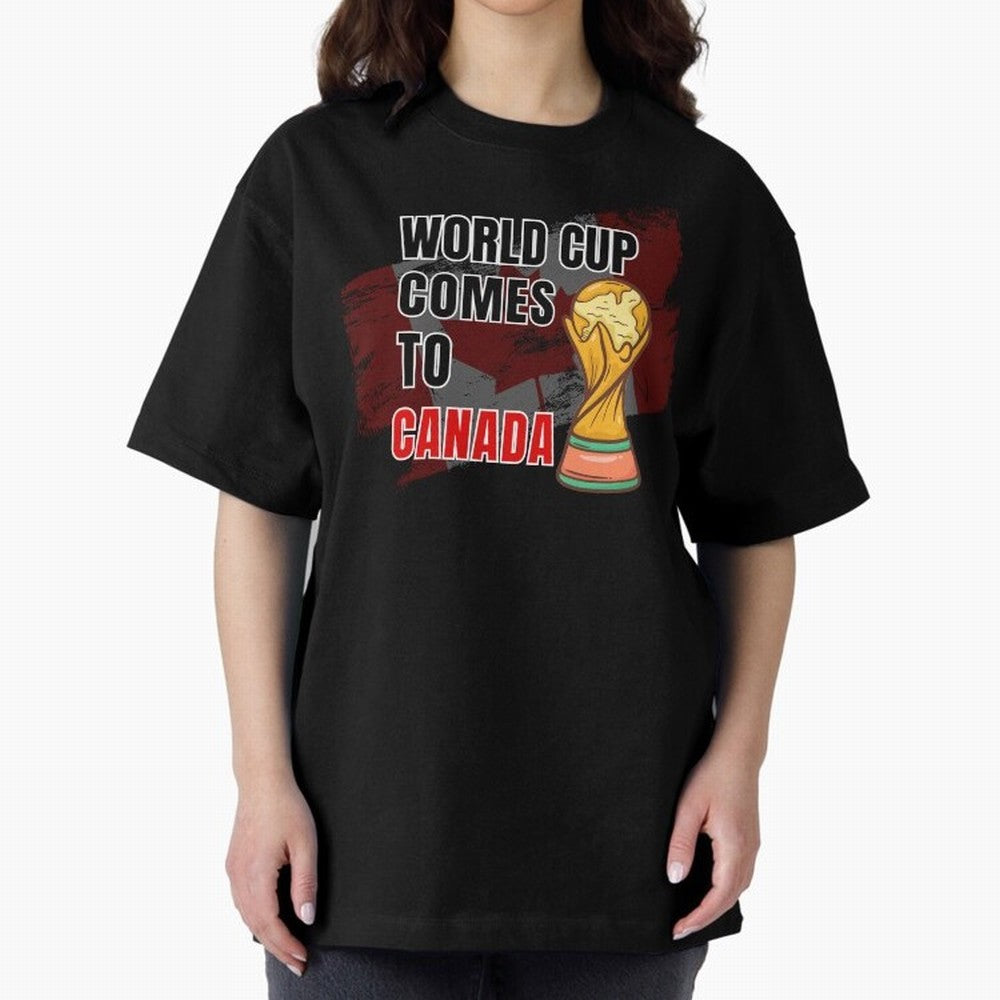World Cup comes to Canada Classic T-Shirt Bring a Champion Mindset to FIFA World Cup 2026 Group Stage Filled with Messi, Neymar and Mbappe, Germany Energy, Stadium Memories, Football Loyalty, International Chants and Championship Tradition; Perfect