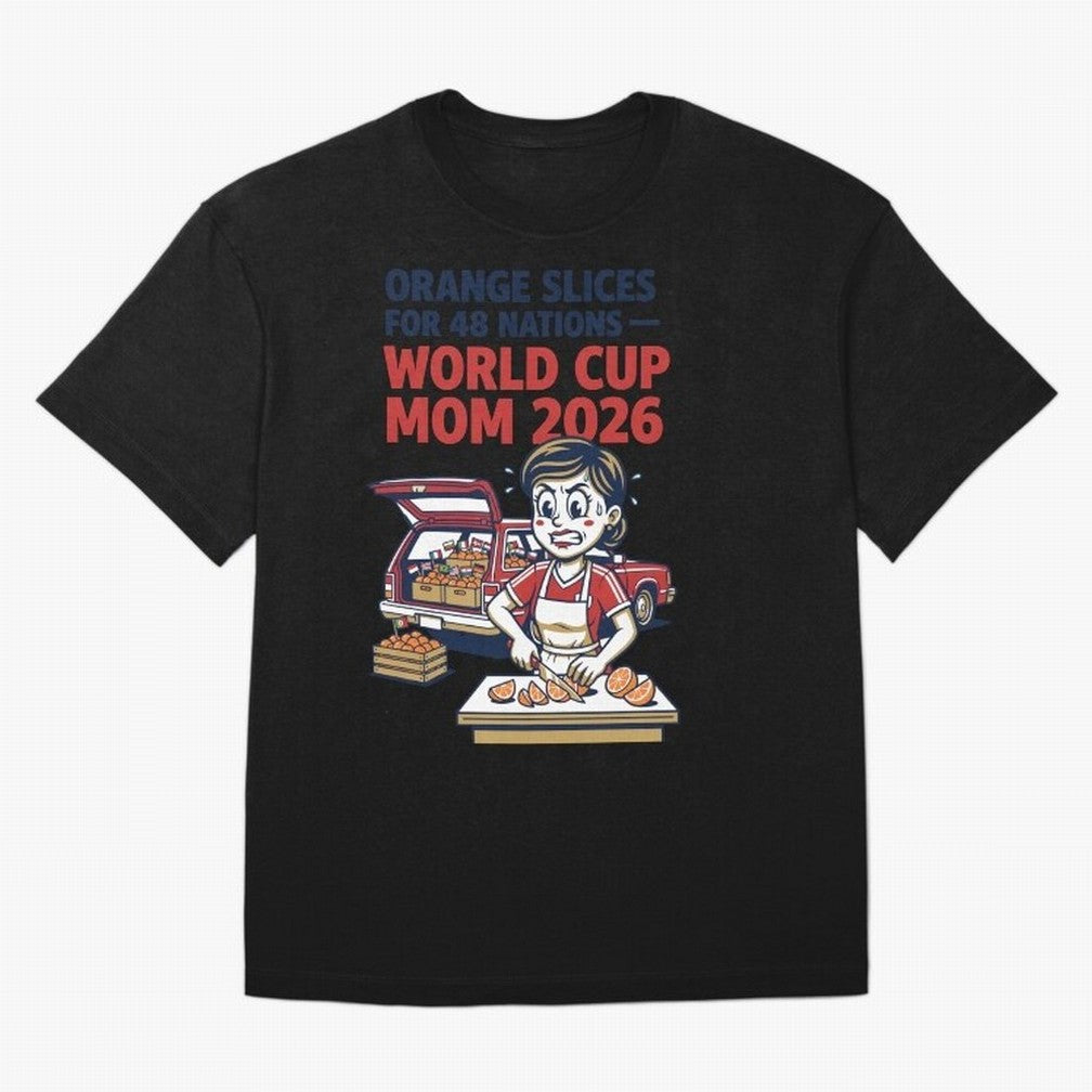 Orange Slices for 48 Nations World Cup Mom V1 Classic T-Shirt Bring Home FIFA World Cup 2026 USA Canada Mexico for Fans of Haaland and Mbappe and Spain, Bringing Stadium Chants, National Pride, Trophy Dreams and Unforgettable Football Memories;