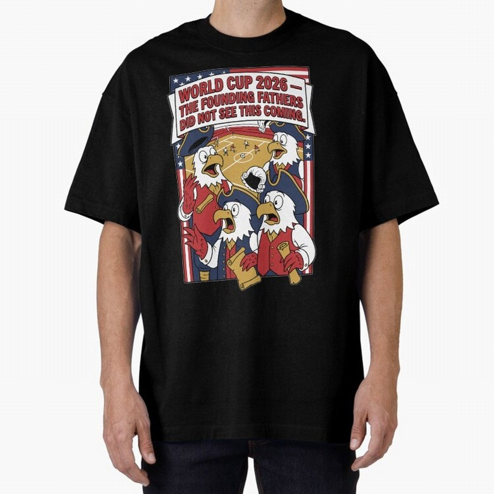 The Founding Fathers Did Not See This Coming V1 Classic T-Shirt Show Passion for the Stars of Match Day Hype around FIFA World Cup 2026 Group Stage, Haaland and Mbappe, Spain and Netherlands, Soccer Culture, Superstar Moments, National Team Dreams