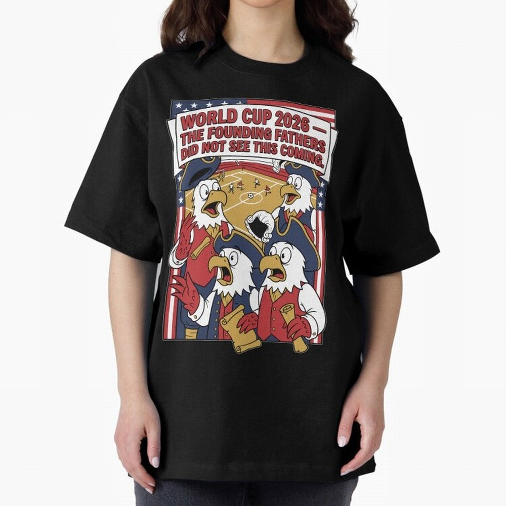 The Founding Fathers Did Not See This Coming V1 Classic T-Shirt Show Passion for the Stars of Match Day Hype around FIFA World Cup 2026 Group Stage, Haaland and Mbappe, Spain and Netherlands, Soccer Culture, Superstar Moments, National Team Dreams