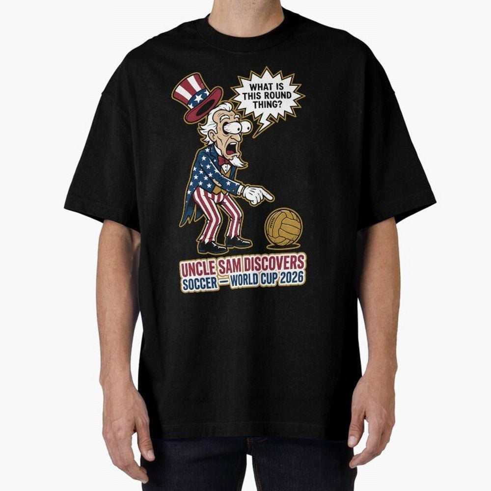 Uncle Sam Discovers Soccer ¡ª World Cup 2026 V1 Classic T-Shirt Enjoy the Biggest Football Party of Match Day Hype around FIFA World Cup 2026, CR7, Brazil, Portugal and Argentina, Championship Spirit, Famous Goals, Roaring Crowds and International