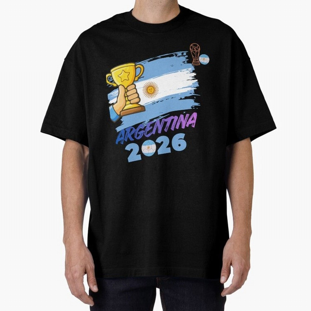 Argentina world cup design Oversized T-Shirt Follow the Road to FIFA World Cup 2026 USA Canada Mexico for Fans of Cristiano Ronaldo and Argentina and Brazil, Bringing Champion Mindset, Group Stage Buzz, Knockout Tension and Passionate Fan Culture;