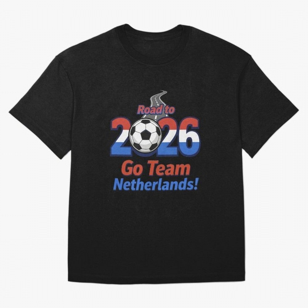 Road to 2026 Netherlands Football - Go Team Holland Soccer Oversized T-Shirt Experience Match Day Hype around FIFA World Cup 2026 Group Stage, Messi, Neymar and Mbappe, Germany, Sports Nostalgia, International Competition, Famous Players and