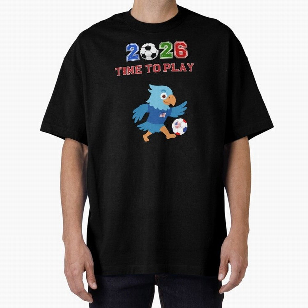 USA Soccer Eagle Mascot 2026 Time To Play Football Oversized T-Shirt Build Global Football Passion for FIFA World Cup 2026 USA Canada Mexico, Inspired by Cristiano Ronaldo, Haaland and CR7, France and Portugal, Fan Favorite Moments, National Team