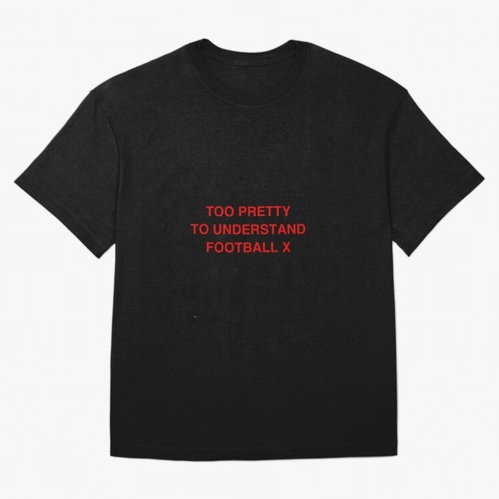 Too pretty to understand football Oversized T-Shirt Keep Football History Alive during FIFA World Cup 2026 USA Canada Mexico Celebrating CR7, Brazil, Portugal and Argentina Energy, Championship Spirit, Famous Goals, Roaring Crowds and International
