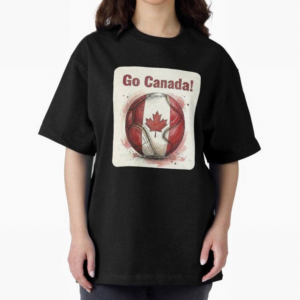 Go Canada Soccer Ball Flag | Canadian Football Fan Graphic Tee Oversized T-Shirt Keep the Match Day Mood of FIFA World Cup 2026 Group Stage Spirit, Capturing Germany, Cristiano Ronaldo, Global Supporter Spirit, Legendary Goals, National Colors and