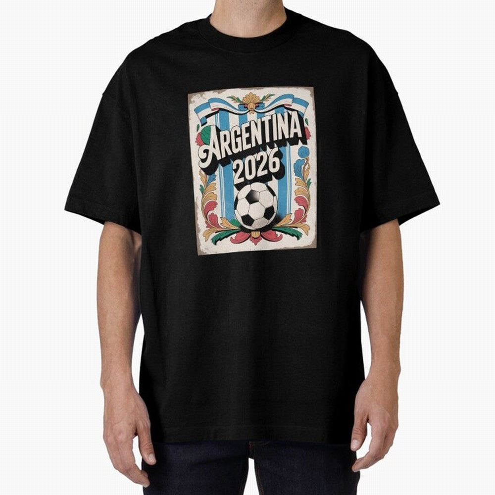 Argentina World Cup 2026 Filete Porte?o Vintage Football Poster - Buenos Aires Folk Art Fan Design Oversized T-Shirt Show Passion for the Stars of FIFA World Cup 2026 Group Stage Driven by Messi, Portugal, Spain and Germany Energy, Classic Soccer