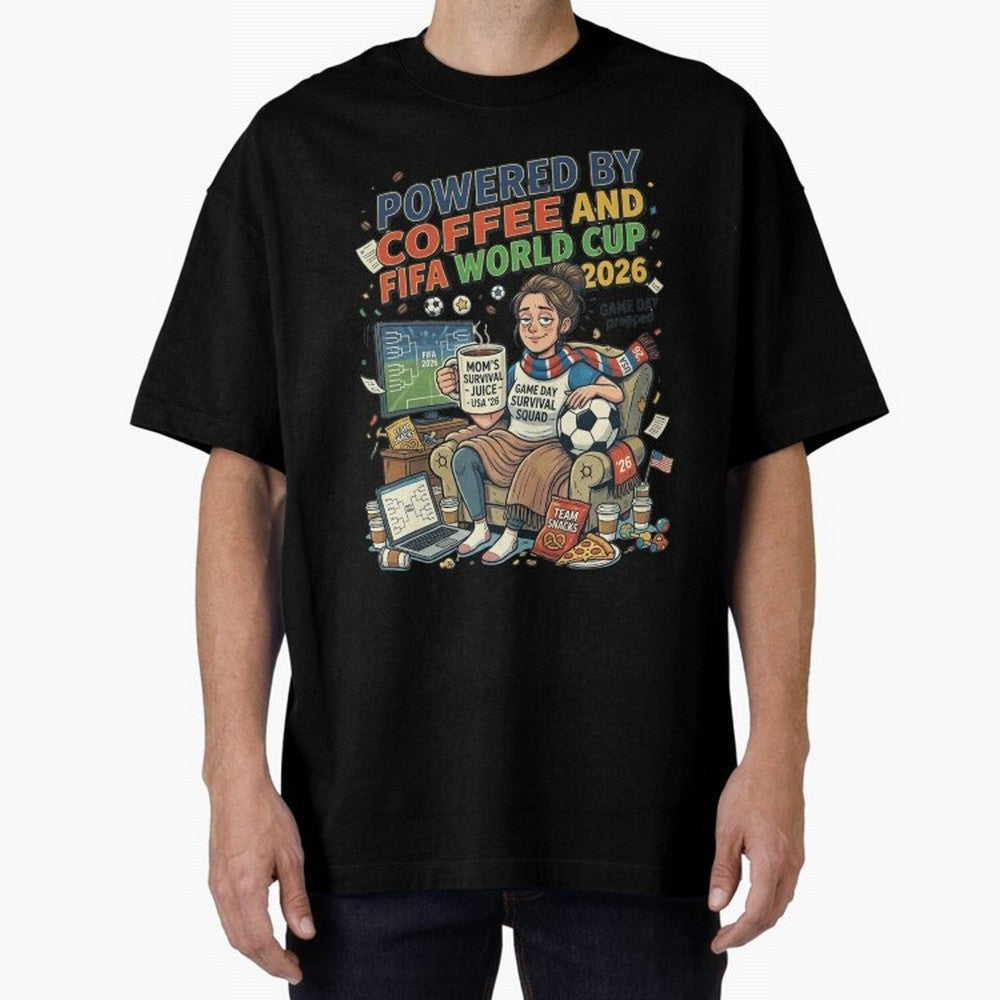 Soccer Mom Powered By Coffee And FIFA World Cup 2026 Funny USA Football Design Oversized T-Shirt Experience FIFA World Cup 2026 for Fans of Messi, CR7 and Mbappe and England and Germany, Bringing Champion Mindset, Group Stage Buzz, Knockout Tension