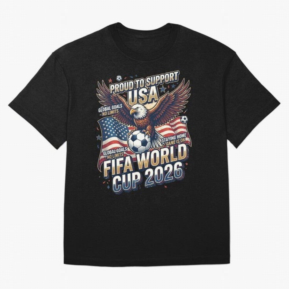 Proud To Support USA FIFA World Cup 2026 American Soccer Fan Patriotic Design Oversized T-Shirt Make Game Day About Global Football Passion for FIFA World Cup 2026, Filled with CR7, Argentina and Brazil, Football History, Final Match Energy, Crowd