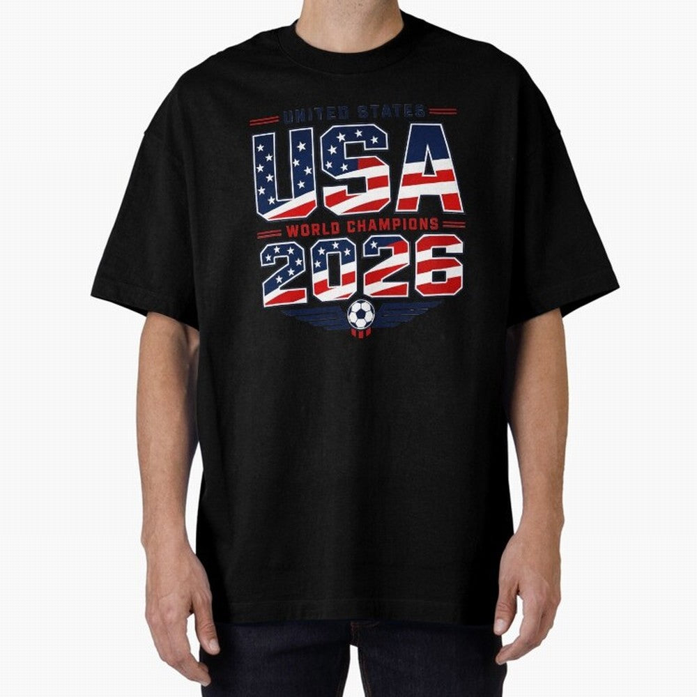 USA World Champions 2026 ¨C Patriotic Soccer Fan Shirt Oversized T-Shirt Join Supporters Worldwide for Match Day Hype around FIFA World Cup 2026, Haaland and Mbappe, Portugal, Spain and Germany, Football Festival Excitement, Trophy Ambitions,