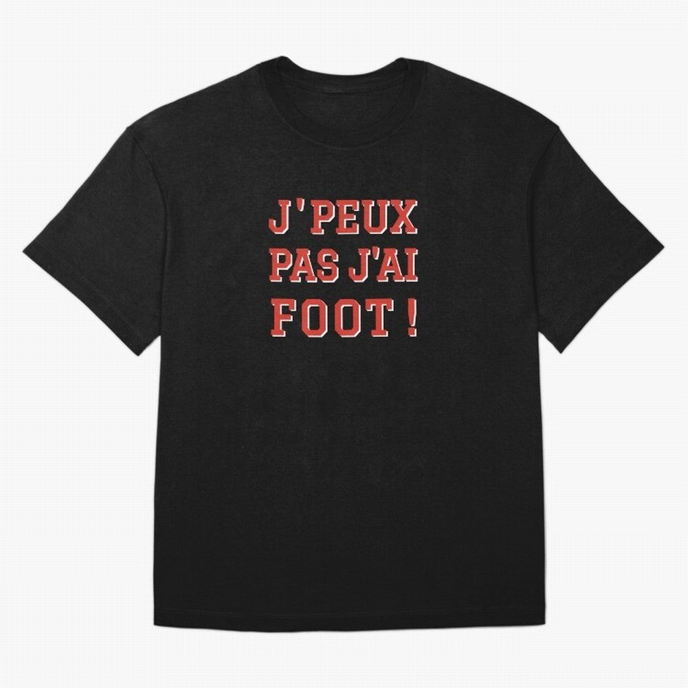 J'peux pas, j'ai foot Oversized T-Shirt Elevate Global Football Passion for FIFA World Cup 2026 Group Stage, Made for Messi, England, France and Netherlands, Stadium Memories, Football Loyalty, International Chants and Championship Tradition; Ideal