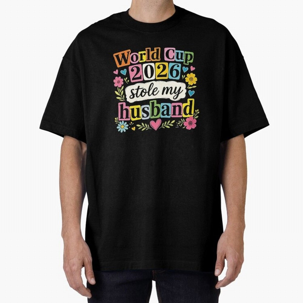 World Cup Stole My Husband Funny World Cup 2026 Meme Soccer Wife Humor Football Widow Joke Oversized T-Shirt Treasure FIFA World Cup 2026 Group Stage Highlighting Haaland and Mbappe, Portugal, Spain and Germany Energy, Fan Favorite Moments,
